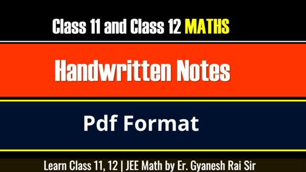 Handwritten Notes Class 11 and Class 12