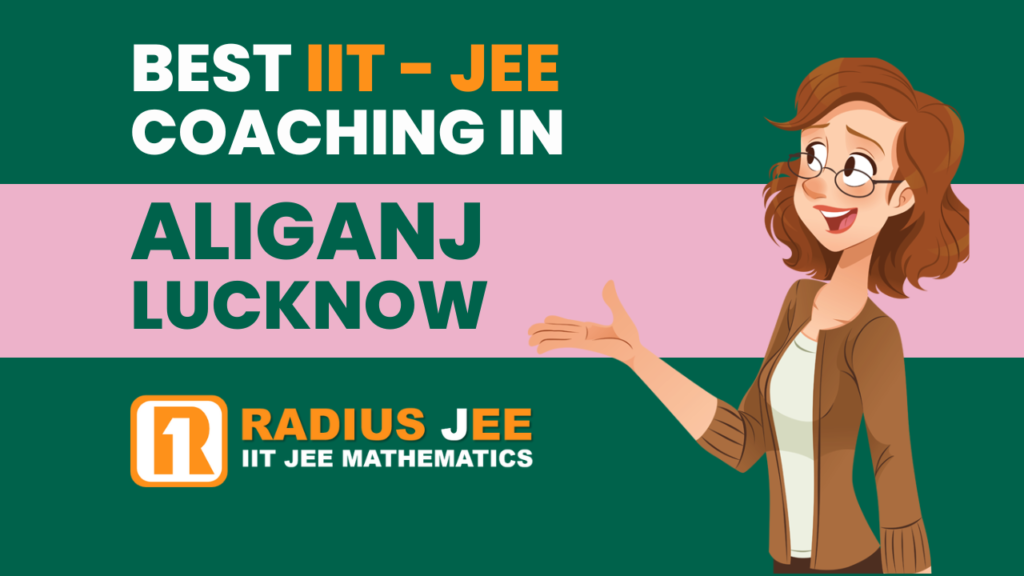 Best IIT JEE Coaching in Aliganj Lucknow