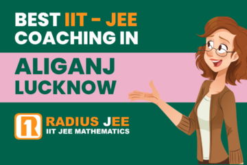 Best IIT JEE Coaching in Aliganj Lucknow