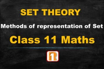 Cover of Set Theory - Methods of representation of Set - Class 11 CBSE Board