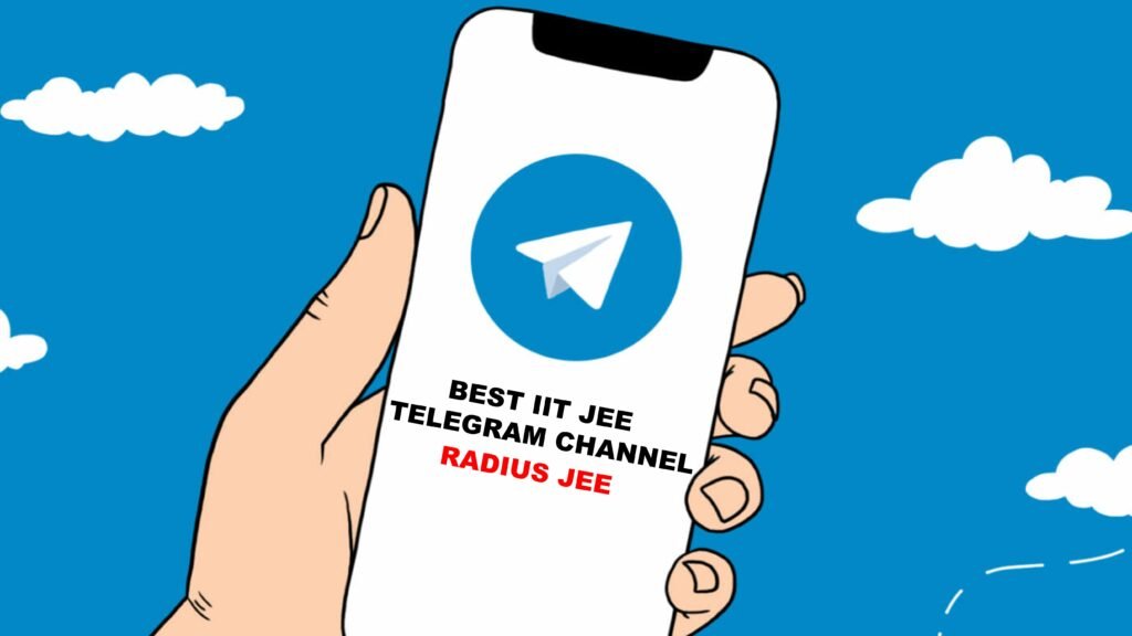 Best IIT JEE Telegram Channel - RADIUS JEE