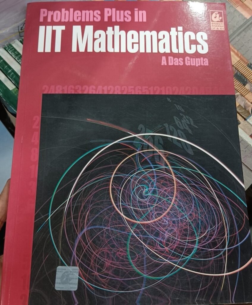 Problems Plus in IIT Mathematics Book by A Das Gupta