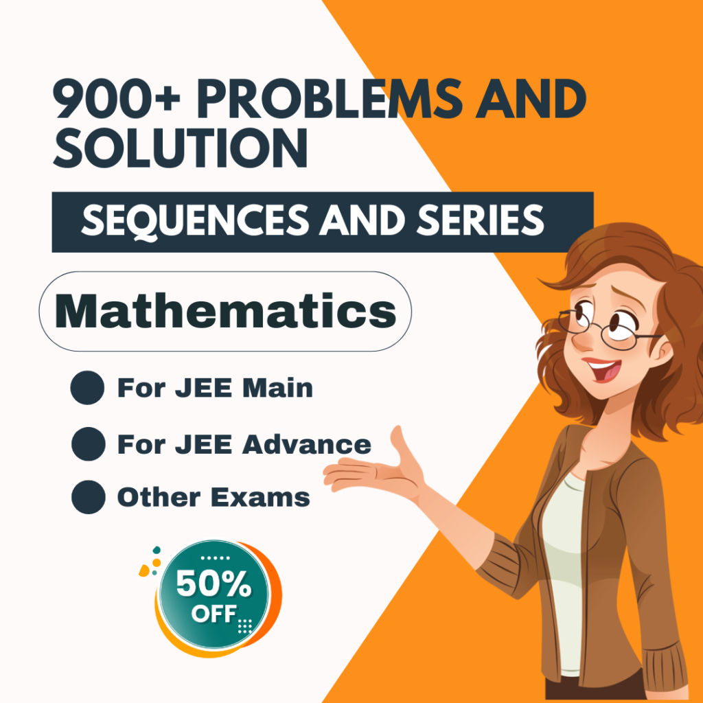 900 Problems on Sequences and Series JEE