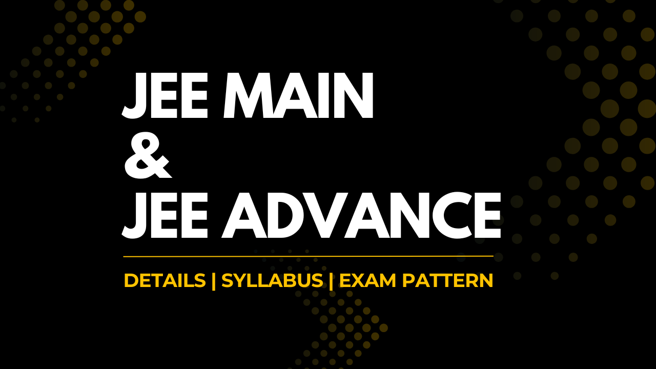 JEE Main and JEE Advance Exam