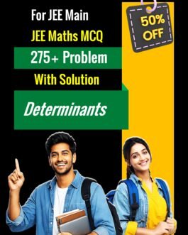 JEE Main Determinants Practice PDF | 275+ MCQs