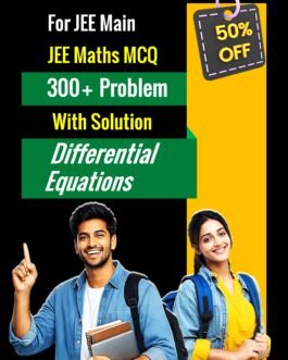JEE Main Differential Equations Practice PDF | 300+ MCQs