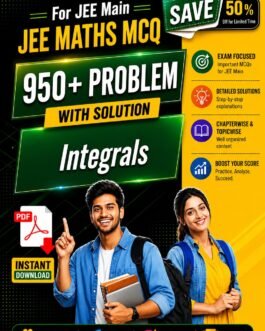 JEE Main Integrals Practice PDF | 950+ MCQs