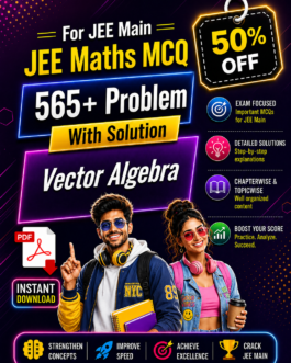 JEE Main Maths Vector Algebra Practice PDF | 565+ MCQs